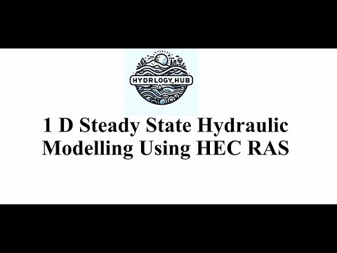 HEC-RAS Tutorial 1D Hydraulic Modeling Steady state Flow Simulation Water Surface Profiles (2/15)
