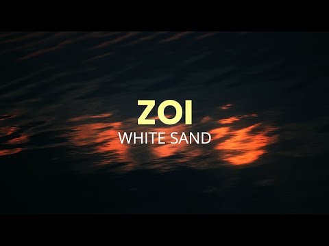 ZOI - White Sand (Official Lyric Video)