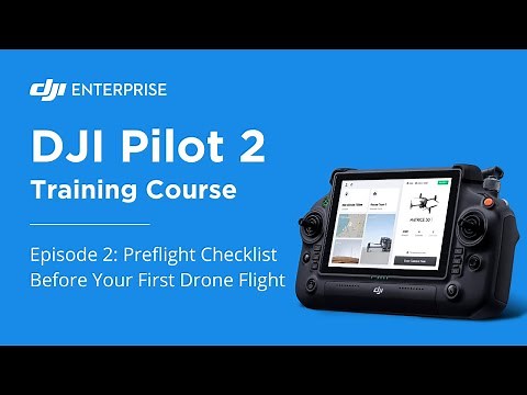 DJI Pilot 2 - Preflight Checklist, Before Your First Drone Flight : Episode 2