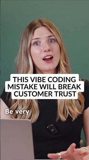 Can Customers Safely Use Your Next Vibe Coding Project?