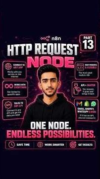 N8n Complete Series Part 13: HTTP Request Node Explained (Most Powerful Node in N8n)