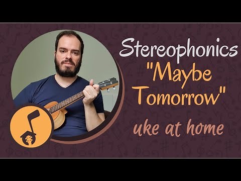 Stereophonics - Maybe Tomorrow | Ukulele tutorial