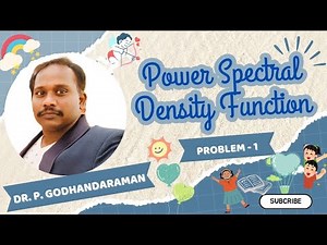 1. Problem 1 - Power Spectral Density Function - 21MAB203T - Probability and Stochastic Process