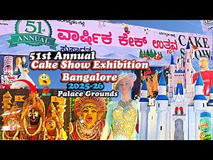 Cake Show Bangalore 2025 🎂 | 51st Cake Show Exhibition stalls in Bangalore Attractive Cake displays