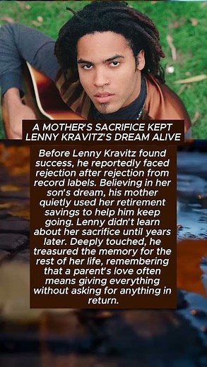 A MOTHER'S SACRIFICE KEPT LENNY KRAVITZ'S DREAM ALIVE