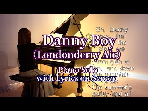 【✨Danny Boy (Londonderry Air) Relaxing Piano Solo with Lyrics on Screen】‪@1211piano‬