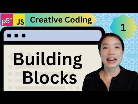 Building Blocks - Creative Coding with p5.js