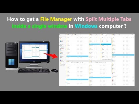 How to get a File Manager with Split Multiple Tabs inside a single window in Windows computer ?
