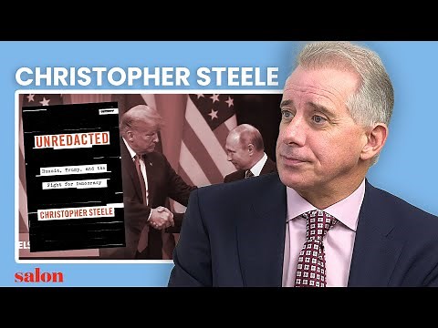 Spy behind Steele dossier: Trump is a threat to democracy and European leaders are “petrified”