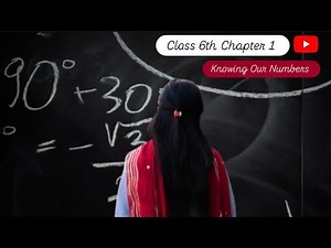 Class 6th Maths | Chapter 1: Knowing Our Numbers | Full Explanation & Examples" Maths Made Easy
