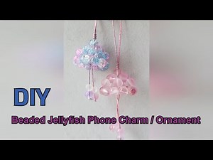 Step By Step Beaded Jellyfish Ornament Phone Charm Tutorial