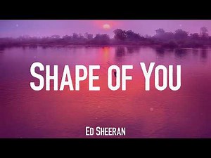 Shape of You - Ed Sheeran (Lyrics)