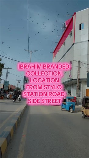 Ibrahim Branded Collection Location in Larkana