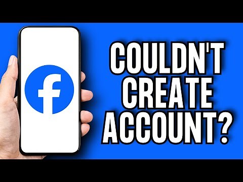 How To Fix Facebook We Couldn't Create Your Account Error