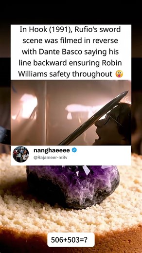 In Hook (1991), Rufio's swordscene was filmed in reversewith Dante Basco saying hisline backward