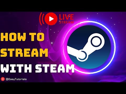 How To Stream With Steam (2024)