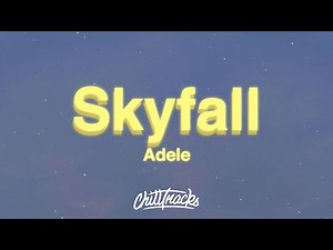Adele - Skyfall (Lyrics)