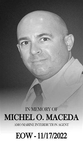 Honoring the ultimate sacrifice made by CBP Marine Interdiction Agent Michel O. Maceda. | US Border Patrol Ramey Sector
