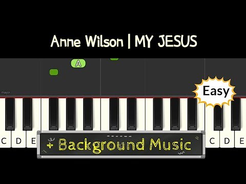 Anne Wilson | MY JESUS | piano easy for right hand