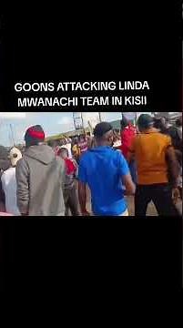 LINDA MWANACHI TEAM GOONS ATTACK IN KISII