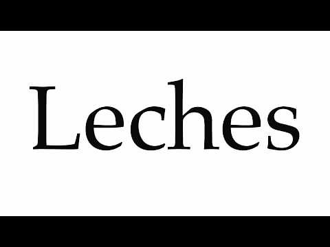How to Pronounce Leches