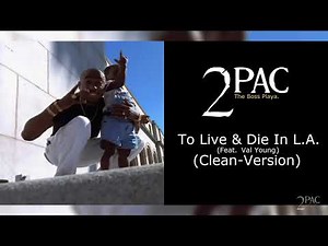 2Pac - To Live And Die In L.A. (Clean-Version) (Feat. Val Young)