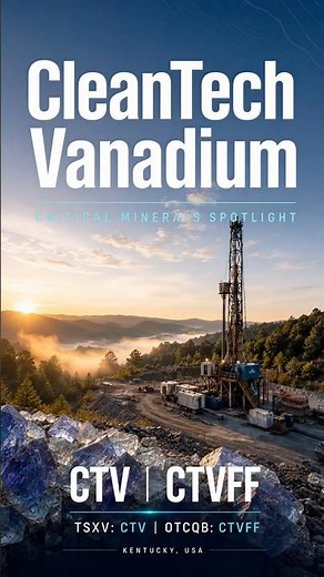 CleanTech Vanadium: U.S. Critical Minerals Spotlight | $CTV $CTVFF