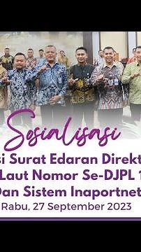Sosialisasi Implementasi Surat Edaran Ditjen Hubla dan Sistem Inaportnet.