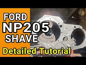 NP205 SHAVE TUTORIAL: How to Shave a Ford New Process 205 Transfer Case