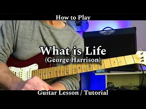 How to Play WHAT IS LIFE - George Harrison. Guitar Lesson / Tutorial.