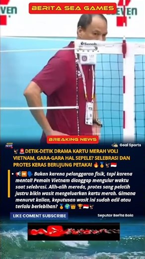 🦅🚨Detik2 Drama Kartu Merah Voli Vietnam Gara2 Hal Sepele? Selebrasi dan protes keras Berujung Petaka