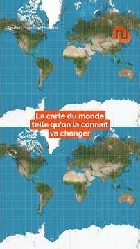 La carte du monde va changer