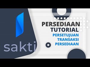 Tutorial SAKTI - Modul Persediaan Persetujuan Transaksi