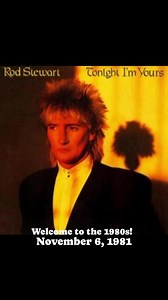 1.4K views · 33 reactions |  November 6, 1981 — Rod Stewart released...