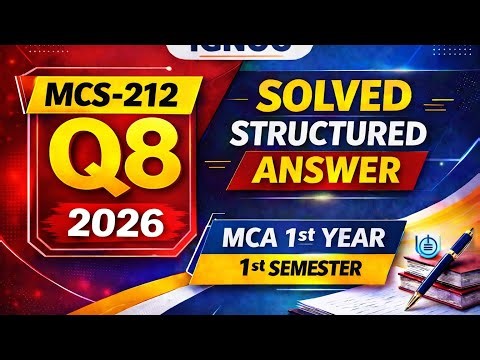 MCS-212 Assignment 2026 Q8 | MCA 1st Year 1st Semester IGNOU | Solved & Structured Answer