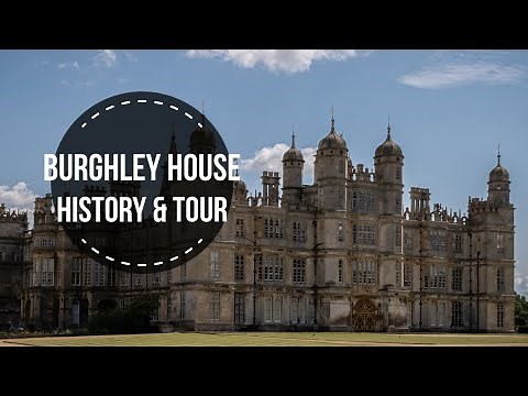 Burghley House: Inside England’s Grandest Stately Home