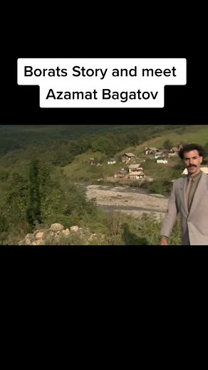 Borat's Story and Meet Azamat Bagatov