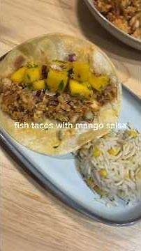 Easy and Delicious Dinner - Fish Tacos with Mango Salsa