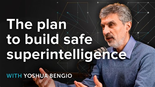 Yoshua Bengio thinks he knows how to build safe superintelligence | 80,000 Hours