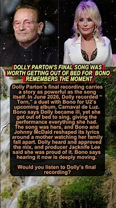 Dolly Parton’s Final Song:Bono Reveals the Emotional Story Behind“Torn”#short#hollywood #dollyparton