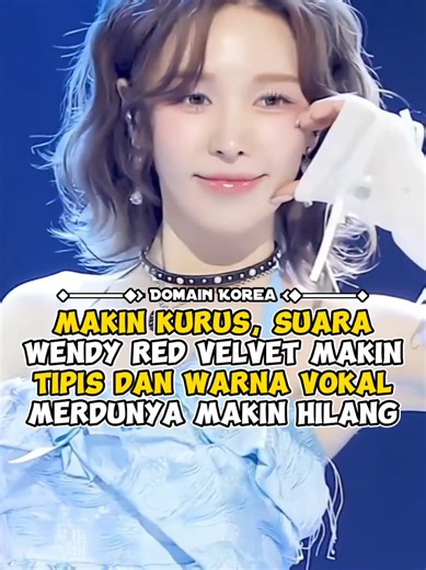 Kondisi Suara Wendy Red Velvet Setelah Menurunkan Berat Badan