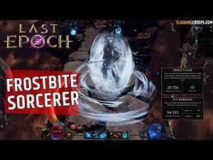 Frostbite Sorcerer Mage Build Last Epoch 1.0, to get some crazy DPS!