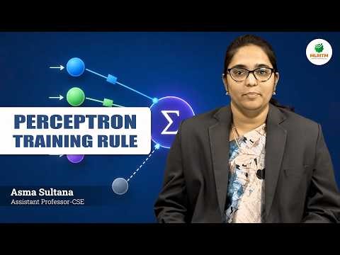 PERCEPTRON TRAINING RULE | BY MRS. ASMA SULTANA || MLRITM