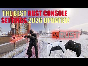 Best Updated Rust Console Settings 2026