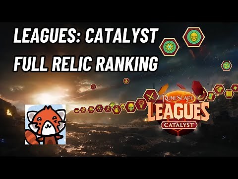 Leagues: Catalyst FULL Relic Ranking ft. the RS3 Community