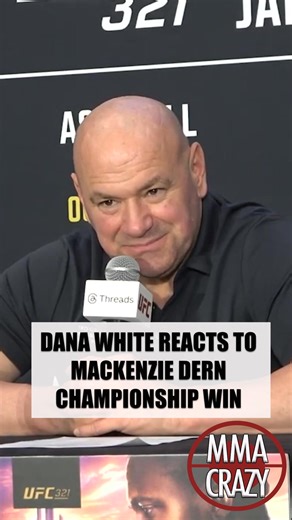 Dana White reacts to Mackenzie Dern defeating Virna Jandiroba to become the new UFC women's strawweight champion at UFC 321 Full video at MMA Crazy on Youtube #ufc #ufc321 #mackenziedern #danawhite | MMA Crazy