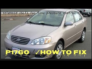 P1760 solenoid (SLT) for line pressure control circuit model 2003 Toyota ￼corolla 1.8 1ZZ engine