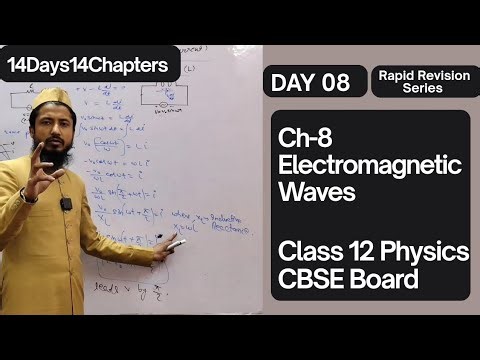 Class 12 Physics | Ch-8 : Electromagnetic Waves | One Shot #14Days14Chapters​​​