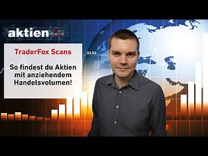 TraderFox Scans: So findest du Aktien mit anziehendem Handelsvolumen!