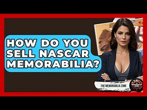 How Do You Sell NASCAR Memorabilia? - The Memorabilia Zone
